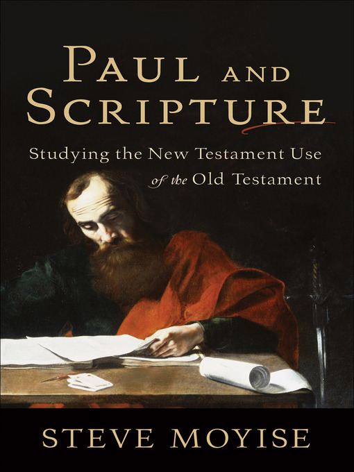 Title details for Paul and Scripture by Steve Moyise - Available